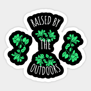Raised by the outdoors Sticker